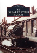 Book cover of The Great Eastern Railway by SMITH, Gavin